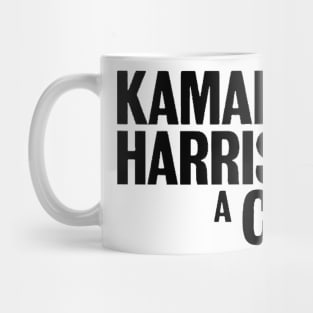 Kamala Harris is a cop Mug